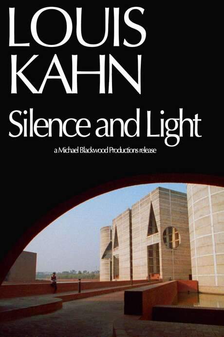 Louis Kahn: Silence and Light